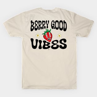 Berry Good Vibes! T-Shirt